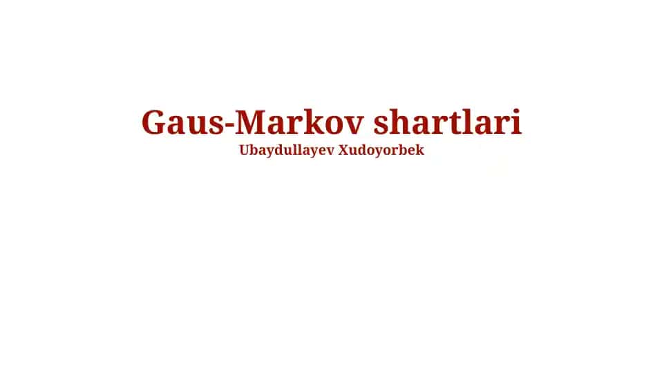 Gauss-Markov shartlari