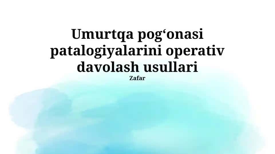 Umurtqa pog‘onasi patalogiyalarini operativ davolash usullari