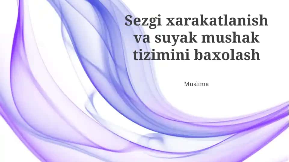 Sezgi xarakatlanish va suyak mushak tizimini baxolash