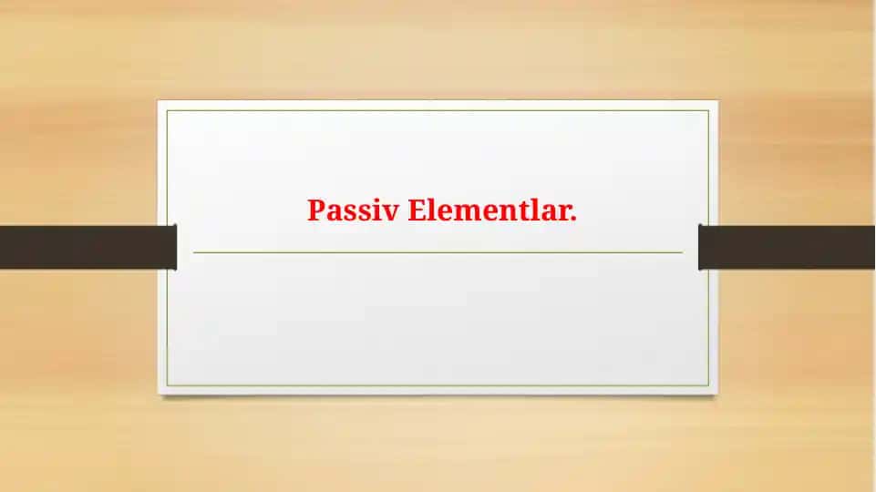 Passiv Elementlar