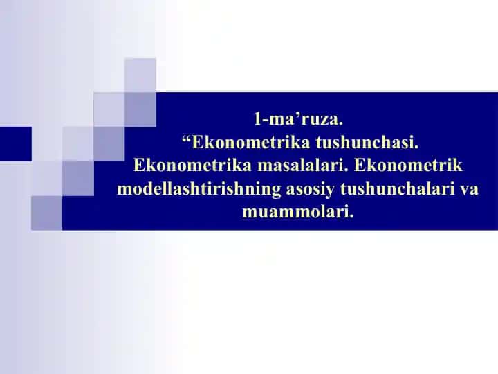 Ekonometrika va Ekonomik Modellashdirish