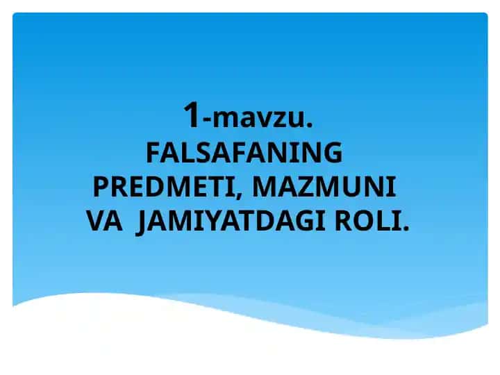Falsafaning Predmeti, Mazmuni va Jamiyatdagi Roli