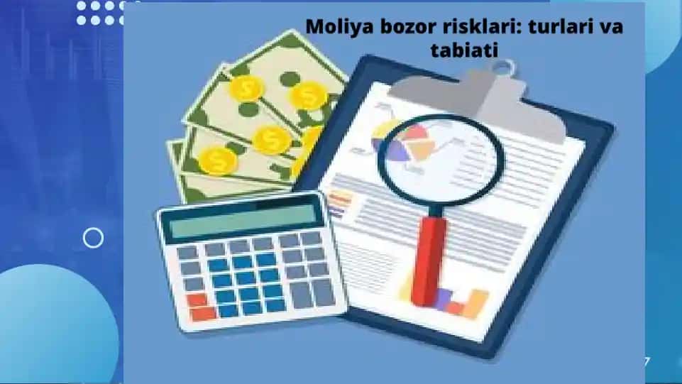 Moliya bozor risklari: turlari va tabiati