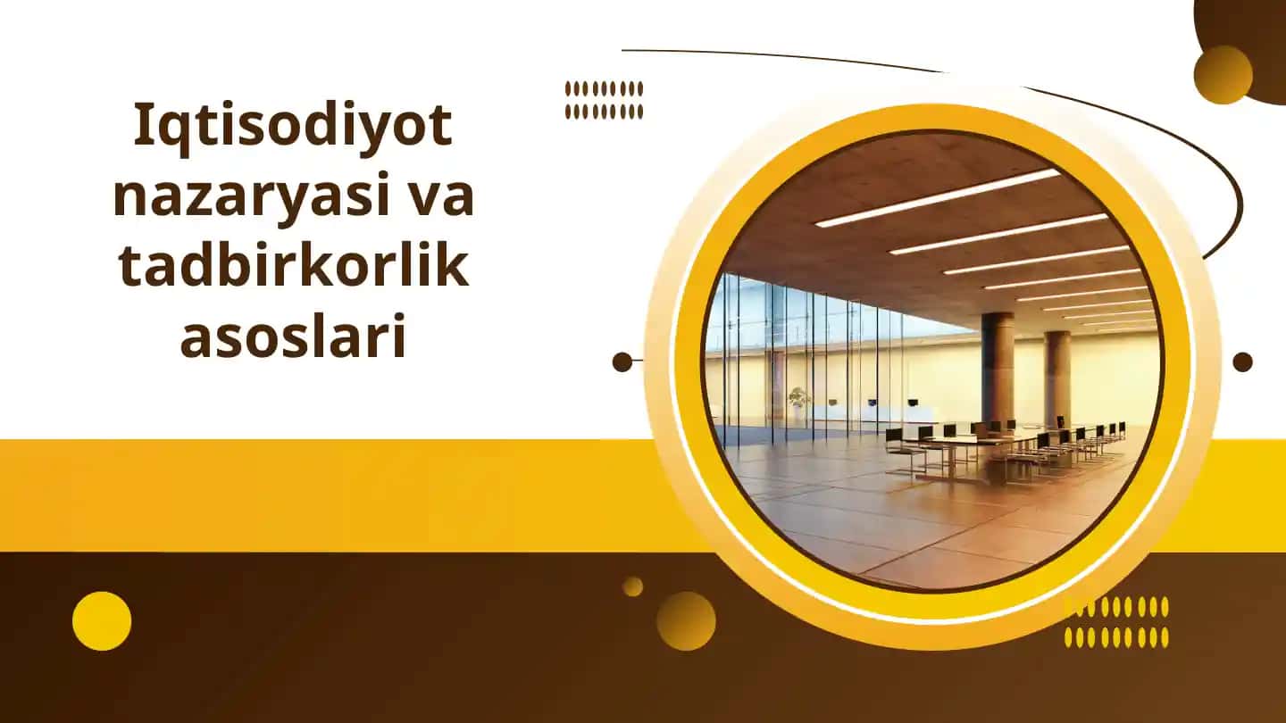 Iqtisodiyot nazariyasi va tadbirkorlik asoslari