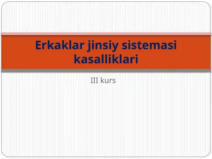 III kurs Erkaklar jinsiy sistemasi kasalliklari