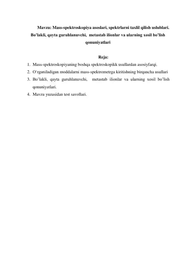 Mass-spektroskopiya asoslari, spektrlarni taxlil qilish uslublari