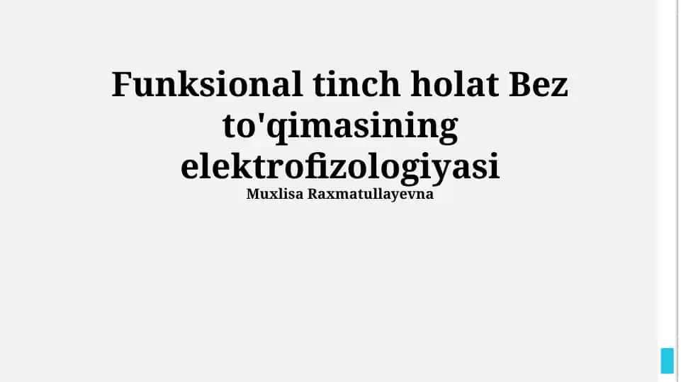 Funksional tinch holat Bez to'qimasining elektrofizologiyasi