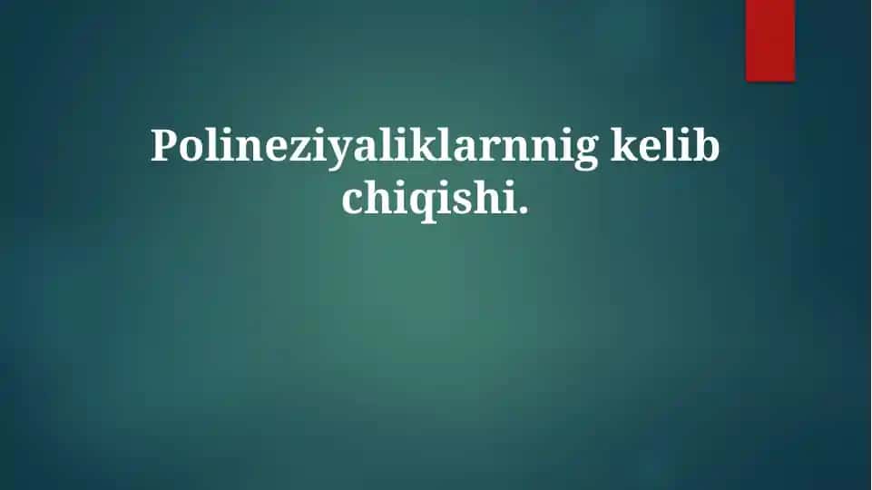 Polineziyaliklarnnigkelibchiqishi