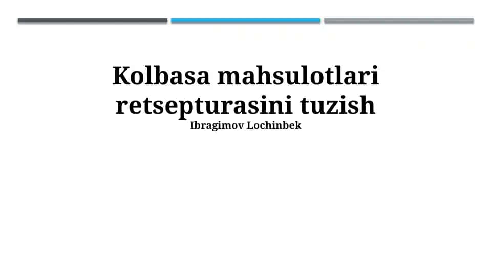 Kolbasa mahsulotlari retsepturasini tuzish