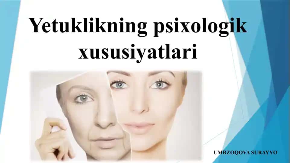 Yetuklikning psixologik xususiyatlari
