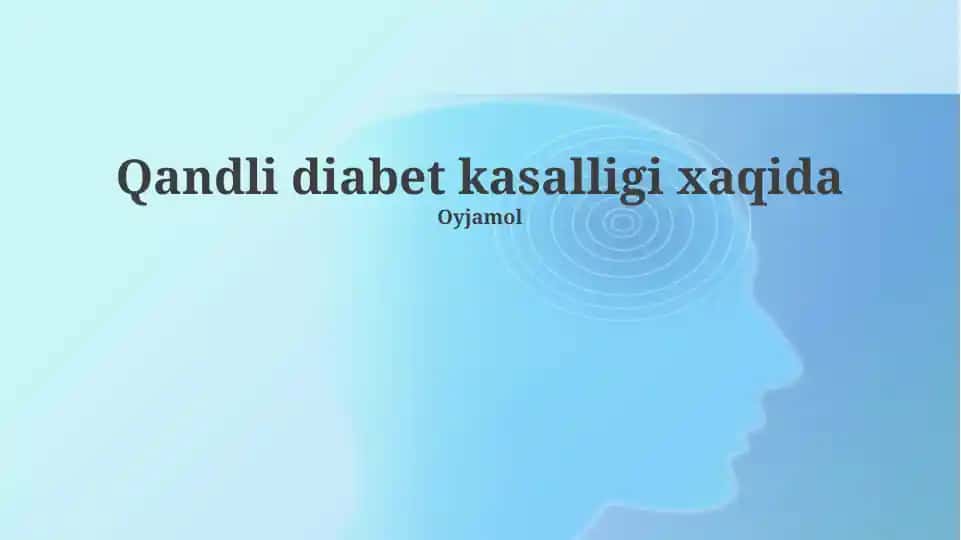 Qandli diabet kasalligi xaqida