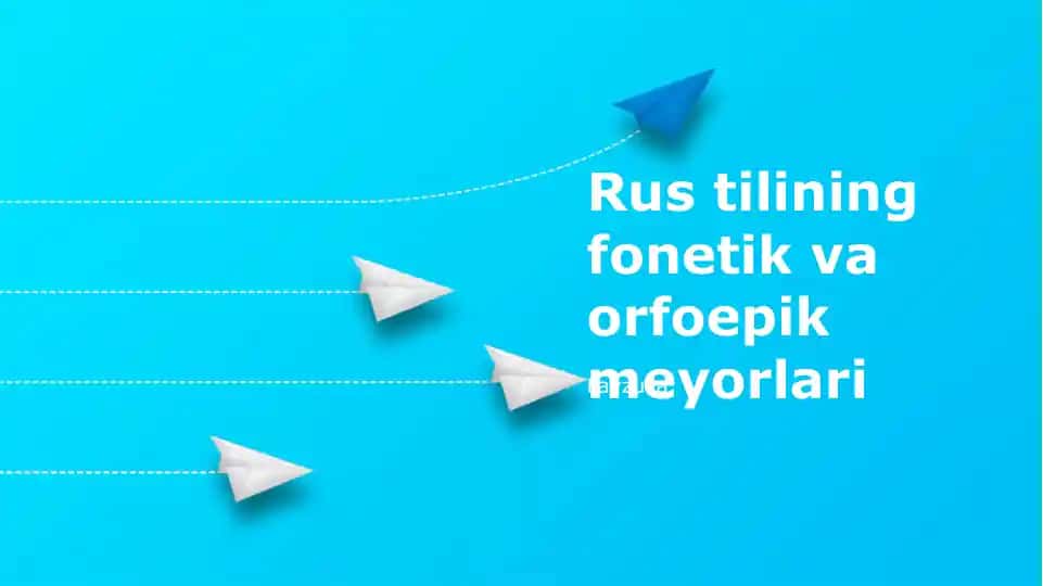 Rus tilining fonetik va orfoepik meyorlari