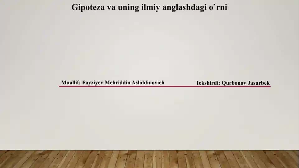 Gipoteza va uning ilmiy anglashdagi o`rni