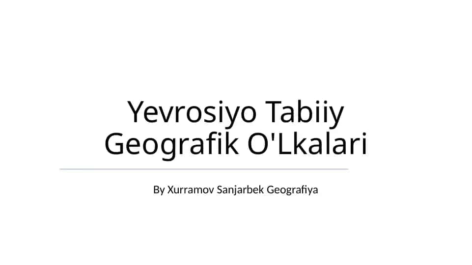 Yevrosiyo Tabiiy Geografik O'Lkalari