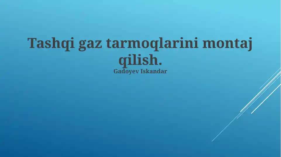 Tashqi gaz tarmoqlarini montaj qilish
