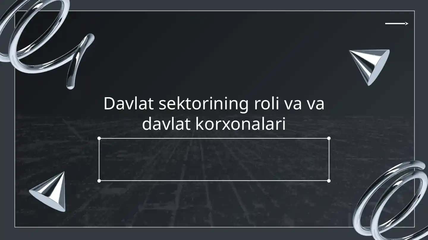 Davlat sektorining roli va davlat korxonalari