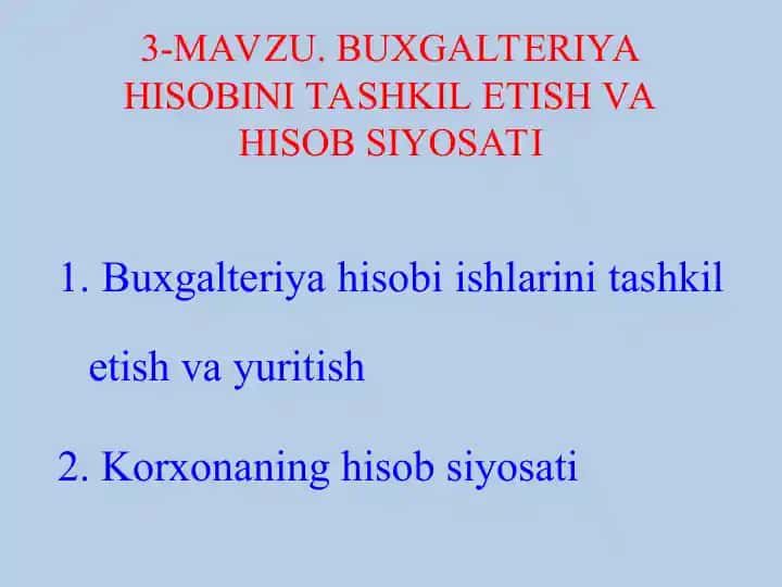 Buxgalteriya hisobini tashkil etish va hisob siyosati