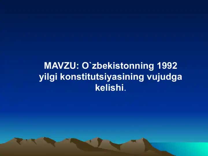 O`zbekistonning 1992 yilgi konstitutsiyasining vujudga kelishi