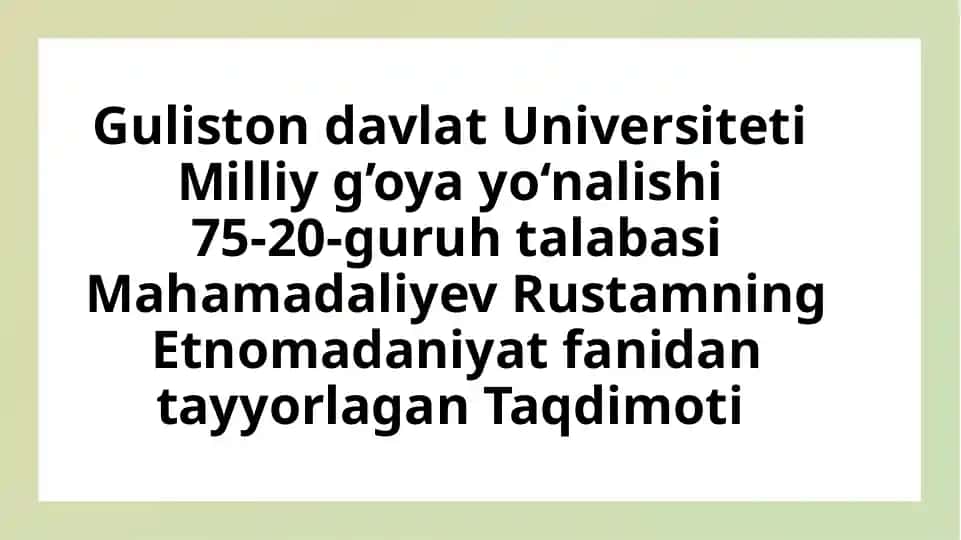 Taqdimotlar || Etnomadaniyat (3420) (6000, 6500, 7000)