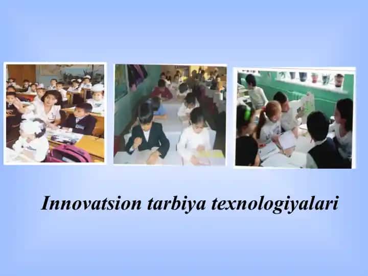 Innovatsion tarbiya texnologiyalari