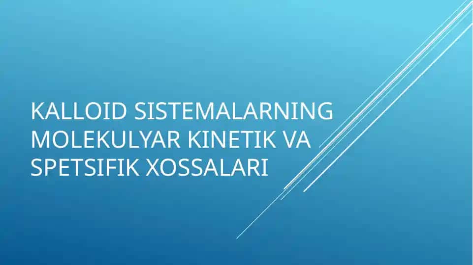 Kalloid sistemalarning molekulyar kinetik va spetsifik xossalari