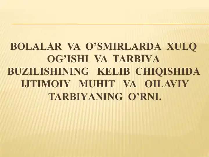 Bolalar va o’smirlar da xulqog’ishi