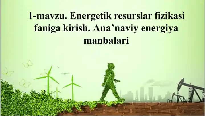 Energetik resurslar fizikasi faniga kirish