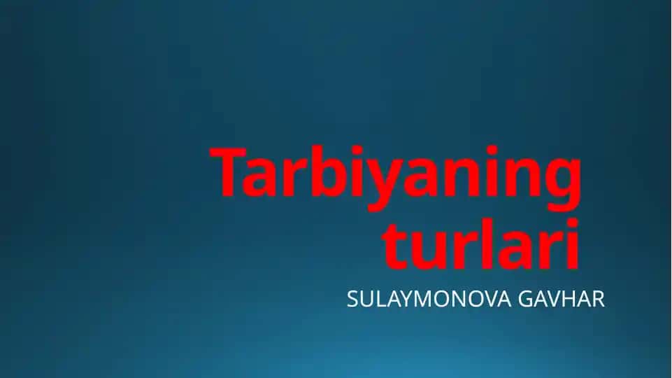 Tarbiyaning turlari