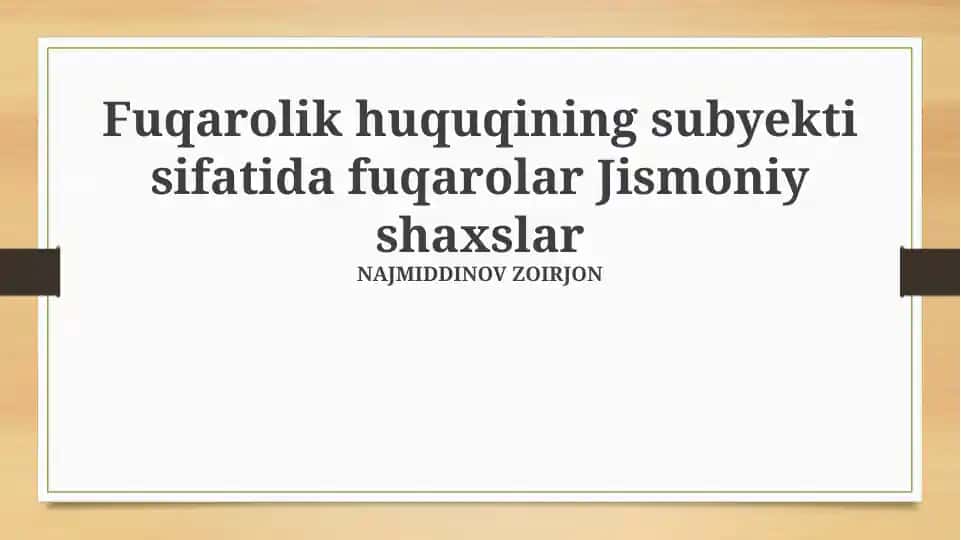 Fuqarolik Huquqining Subyekti Sifatida Fuqarolar Jismoniy Shaxslar