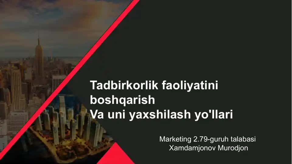 Tadbirkorlik faoliyati boshqarish va uni yaxshilash yo'llari