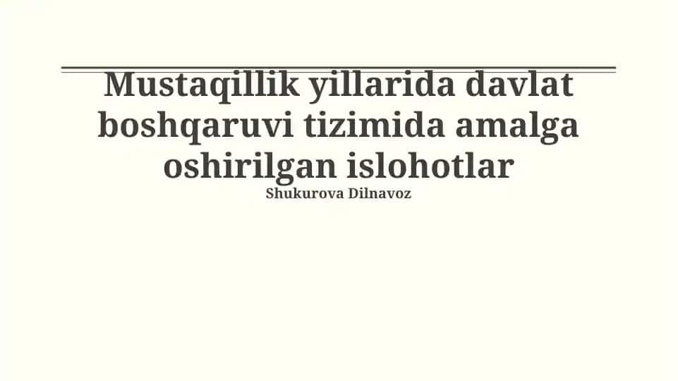 Mustaqillik yillarida davlat boshqaruvi tizimida amalga oshirilgan islohotlar