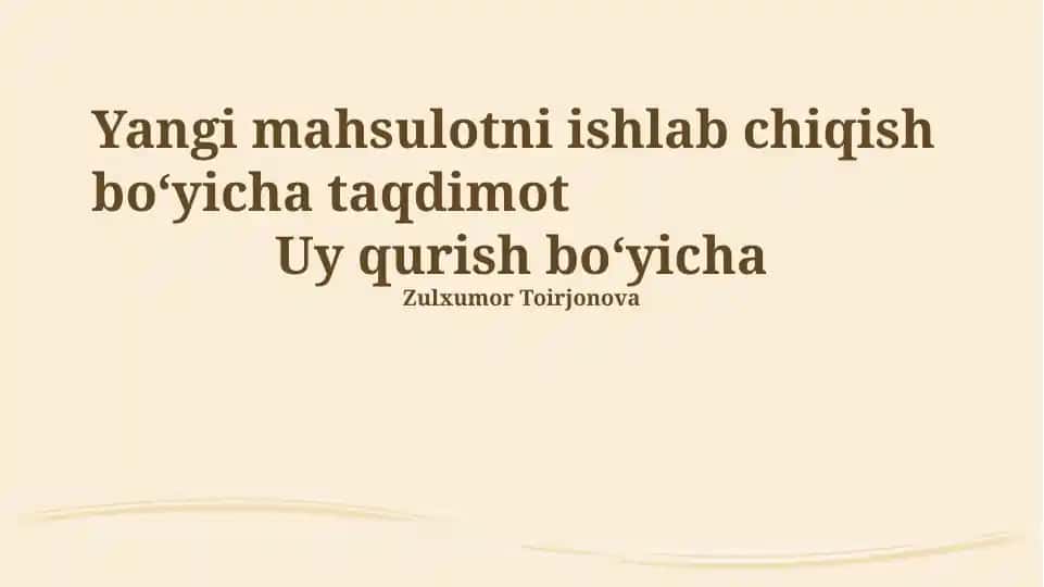 Uy Qurishining Yangi Mahsulotini Ishlab Chiqarish