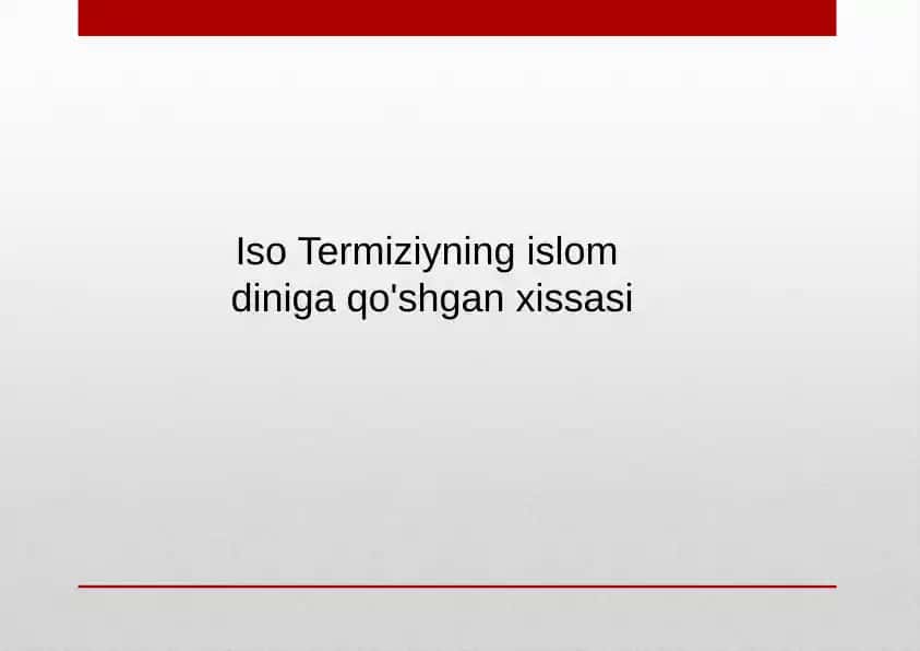 Iso Termiziyning islom diniga qo'shgan xissasi