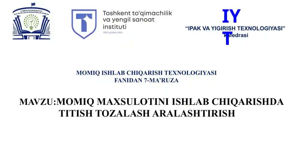 MOMIQ MAXSULOTINI ISHLAB CHIQARISHDA TITISH TOZALASH ARALASHTIRISH
