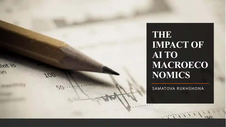 THE IMPACT OF AI TO MACROECONOMICS