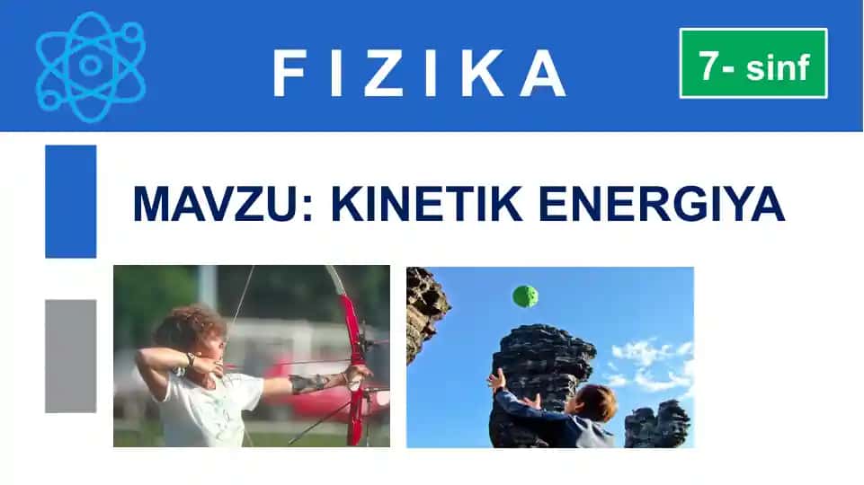 KINETIK ENERGIYA "SHERIGINI TOP" mavzusidagi masalalar