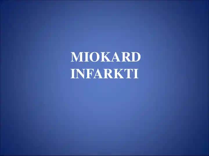 MIOKARD INFARKTI