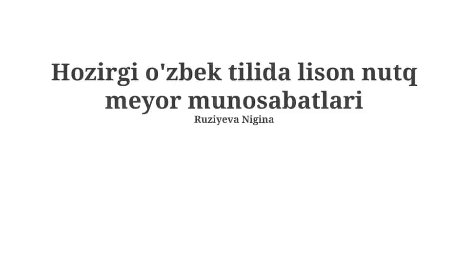 Zamonaviy o'zbek tilida lison nutq meyor munosabatlari
