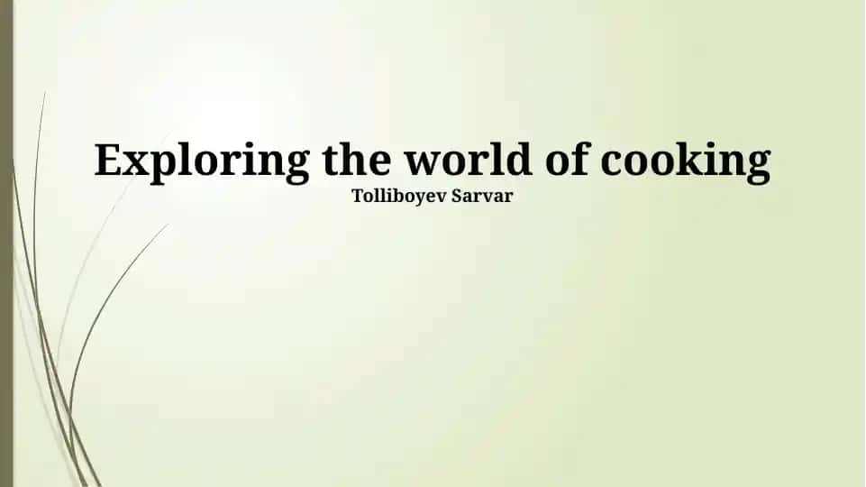 Exploring the World of Cooking