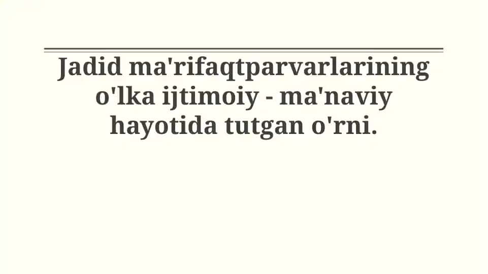 Jadid ma'rifatparvarlarining dunyoqarashi va asosiy g'oyalari