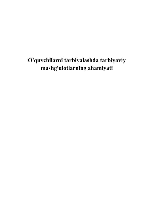 O'quvchilarni tarbiyalashda tarbiyaviy mashg'ulotlarning ahamiyati