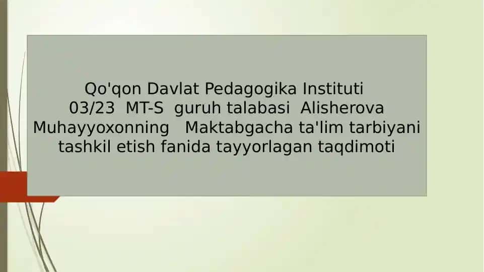 Maktabgacha ta'lim tarbiyani tashkiletish fanidatayyorlagan taqdimoti