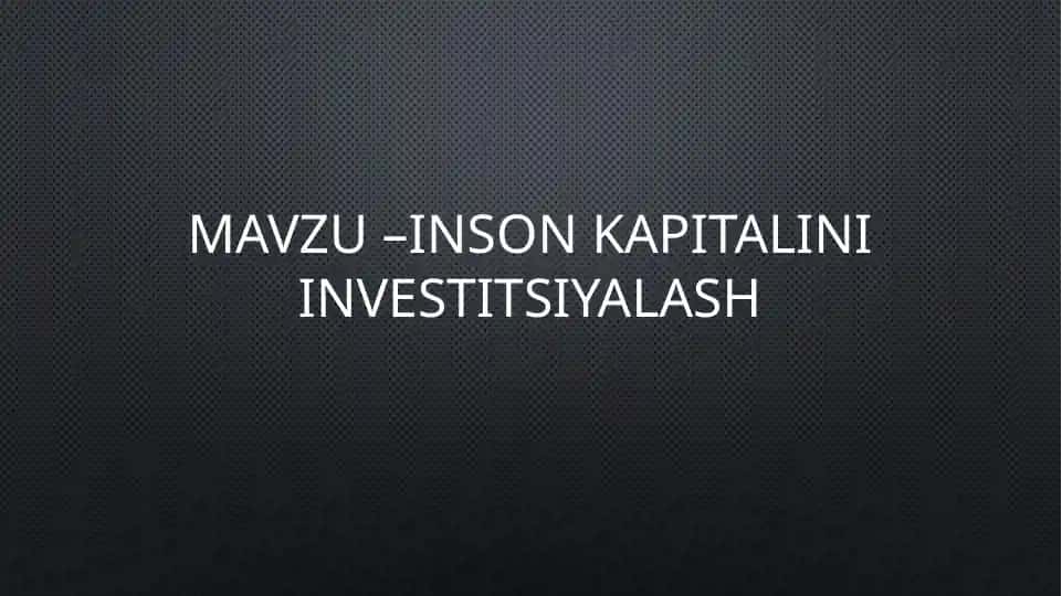 Inson kapitalini investitsiyalash
