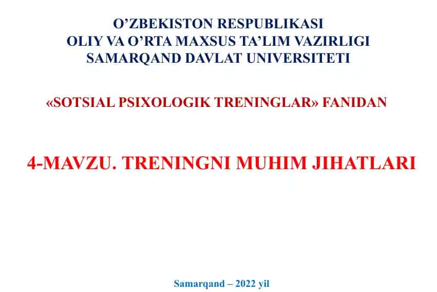 Sotsial Psixologik Treninglar fanidan 4-mavzu. Treningni muhim jihatlari
