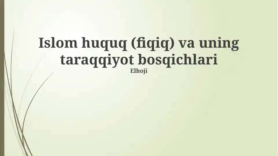 Islom huquq (fiqiq) va uning taraqqiyot bosqichlari