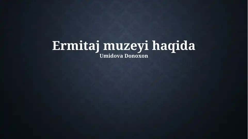 Ermitaj muzeyi haqida