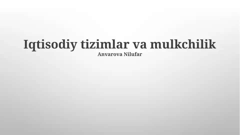Iqtisodiy tizimlar va mulkchilik
