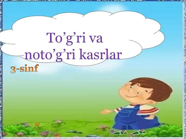 To’g’ri va noto’g’ri kasrlar