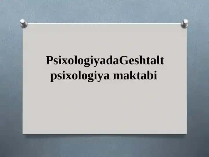 Psixologiyada Geshtalt psixologiya maktabi