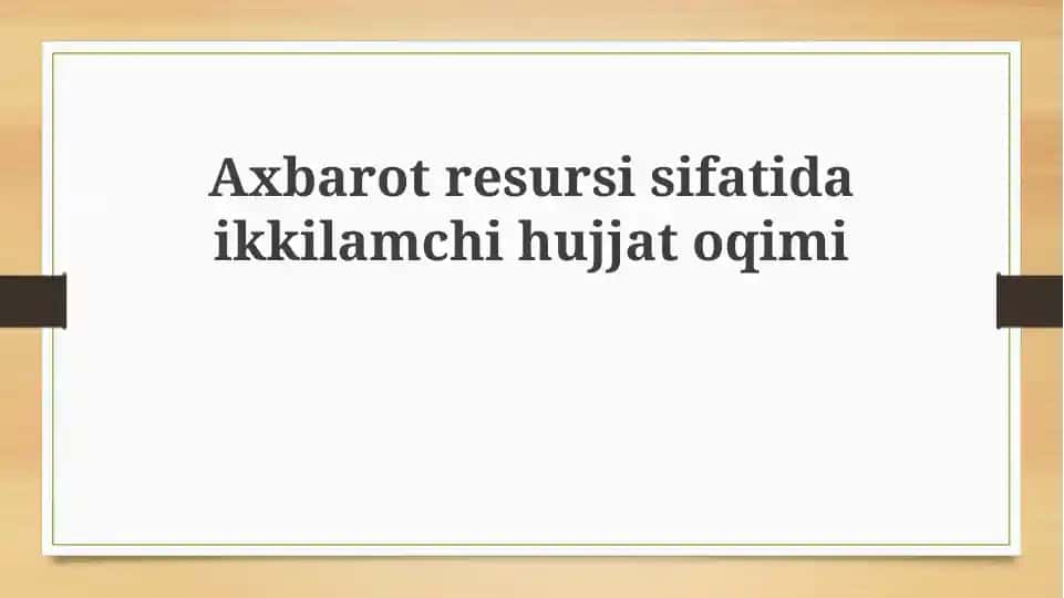 Axbarot resursi sifatida ikkilamchi hujjat qimi